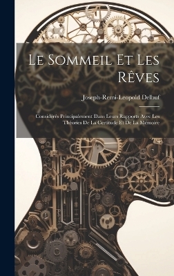 Le sommeil et les rêves - Joseph-Remi-Leopold Delbuf