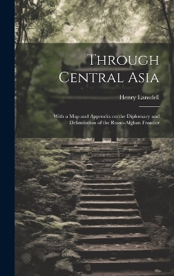 Through Central Asia - Henry Lansdell