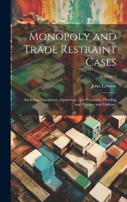 Monopoly and Trade Restraint Cases - John Lewson