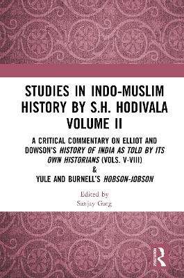 Studies in Indo-Muslim History by S.H. Hodivala Volume II - 