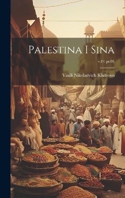 Palestina i Sina; v.01 pt.01 - Vasili Nikolaevich 1834-1903 Khitrovo