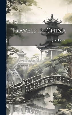 Travels in China - John Barrow