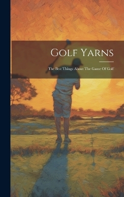 Golf Yarns -  Anonymous