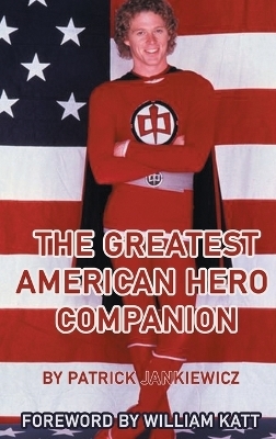 The Greatest American Hero Companion (color version) - Patrick Jankiewicz