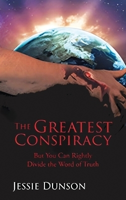 The Greatest Conspiracy - Jessie Dunson