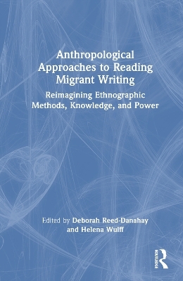 Anthropological Approaches to Reading Migrant Writing - 