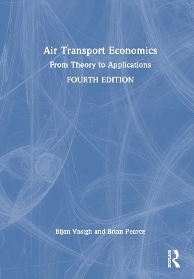 Air Transport Economics - Bijan Vasigh, Brian Pearce