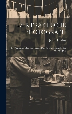 Der Praktische Photograph - Joseph Lemling