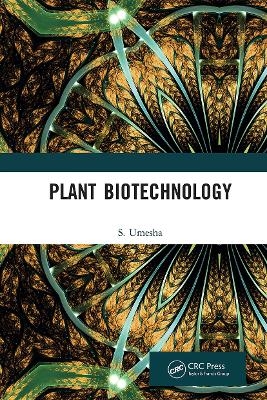 Plant Biotechnology - S. Umesha