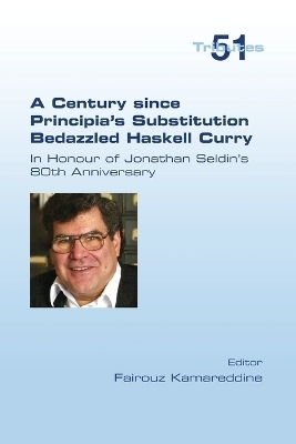 A Century since Principia's Substitution Bedazzled Haskell Curry. In Honour of Jonathan Seldin's 80th Anniversary - 