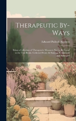 Therapeutic By-Ways - Edward Pollock Anshutz