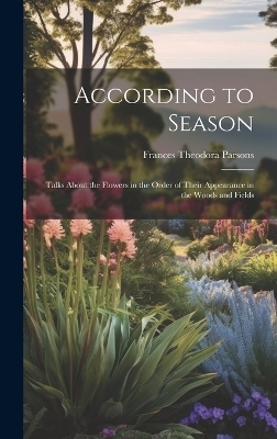 According to Season - Frances Theodora Parsons