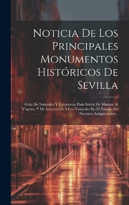 Noticia De Los Principales Monumentos Históricos De Sevilla -  Anonymous