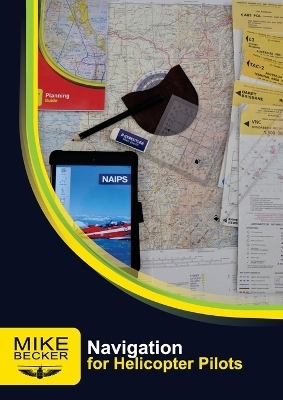 Navigation for Helicopter Pilots - Mike Becker