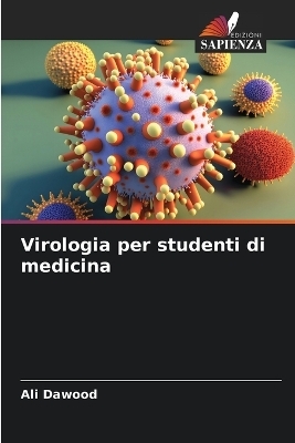 Virologia per studenti di medicina - Ali Dawood