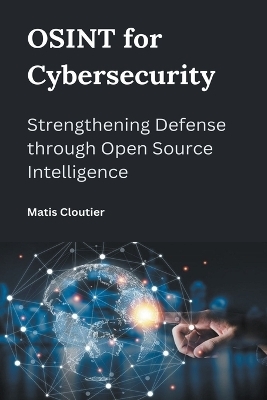 OSINT for Cybersecurity - Matis Cloutier