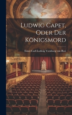 Ludwig Capet, oder der Königsmord - 