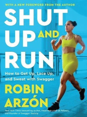 Shut Up and Run - Robin Arzon