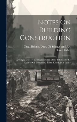 Notes On Building Construction - Henry Fidler