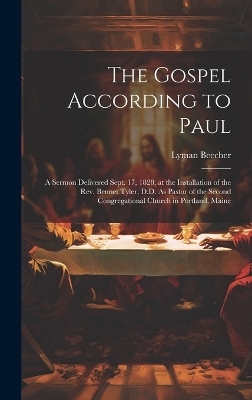 The Gospel According to Paul - Lyman Beecher