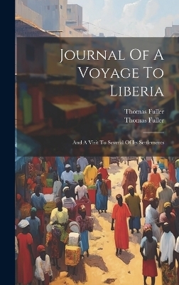 Journal Of A Voyage To Liberia - Thomas Fuller