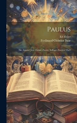 Paulus - Ferdinand Christian Baur, Ed Zeller