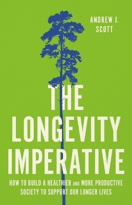 The Longevity Imperative - Andrew J Scott