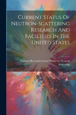 Current Status Of Neutron-scattering Research And Facilities In The United States - 