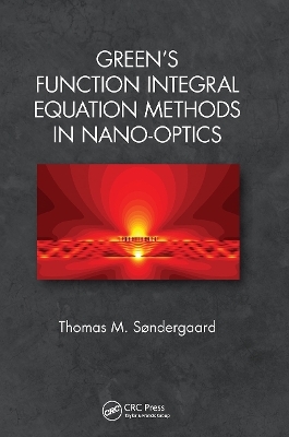 Green's Function Integral Equation Methods in Nano-Optics - Thomas M. Søndergaard