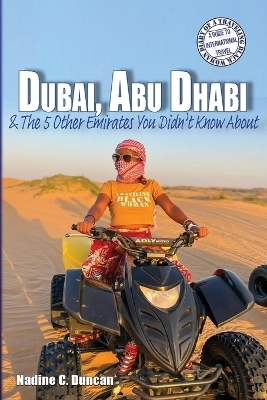 Dubai, Abu Dhabi & The 5 Other Emirates You Didn't Know About - Nadine C Duncan
