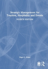 Strategic Management for Tourism, Hospitality and Events - Evans, Nigel G.