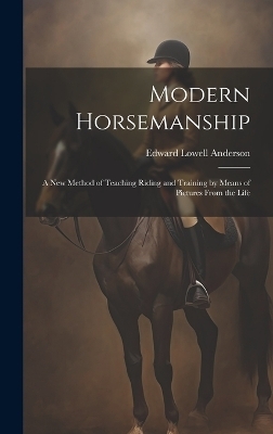 Modern Horsemanship - Edward Lowell Anderson