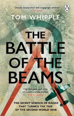 The Battle of the Beams - Tom Whipple
