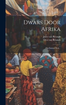 Dwars Door Afrika - Jules Van Bylandt