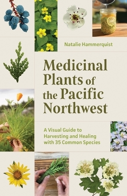 Medicinal Plants of the Pacific Northwest - Natalie Hammerquist