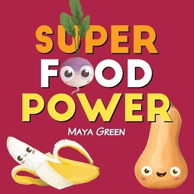 Super food power - Maya Green
