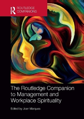 The Routledge Companion to Management and Workplace Spirituality - 