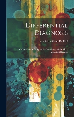 Differential Diagnosis - Francis Havilland De Hall