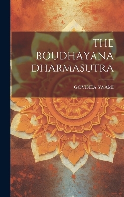 The Boudhayana Dharmasutra - Govinda Swami