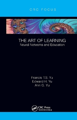 The Art of Learning - Francis T.S. Yu, Edward H. Yu, Ann G. Yu