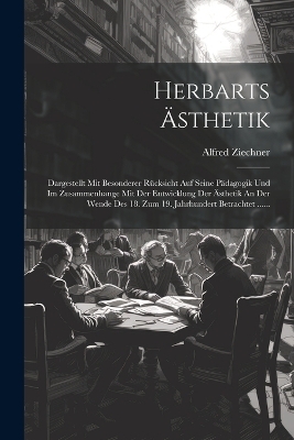 Herbarts Ästhetik - Alfred Ziechner