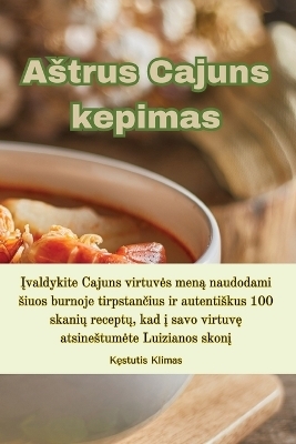 Astrus Cajuns kepimas -  Kęstutis Klimas