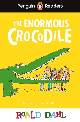 Penguin Readers Level 1: Roald Dahl The Enormous Crocodile (ELT Graded Reader) - Roald Dahl