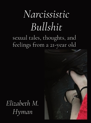 Narcissistic Bullshit - Elizabeth M Hyman