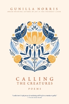 Calling the Creatures - Gunilla Norris
