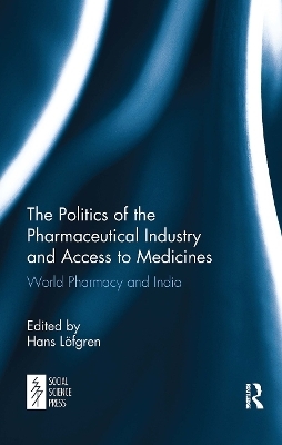 The Politics of the Pharmaceutical Industry and Access to Medicines - 