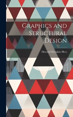 Graphics and Structural Design - Howard Drysdale Hess