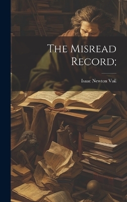 The Misread Record; - 