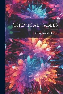 Chemical Tables - Stephen Paschall Sharples