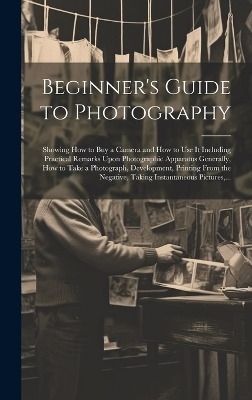 Beginner's Guide to Photography -  Anonymous